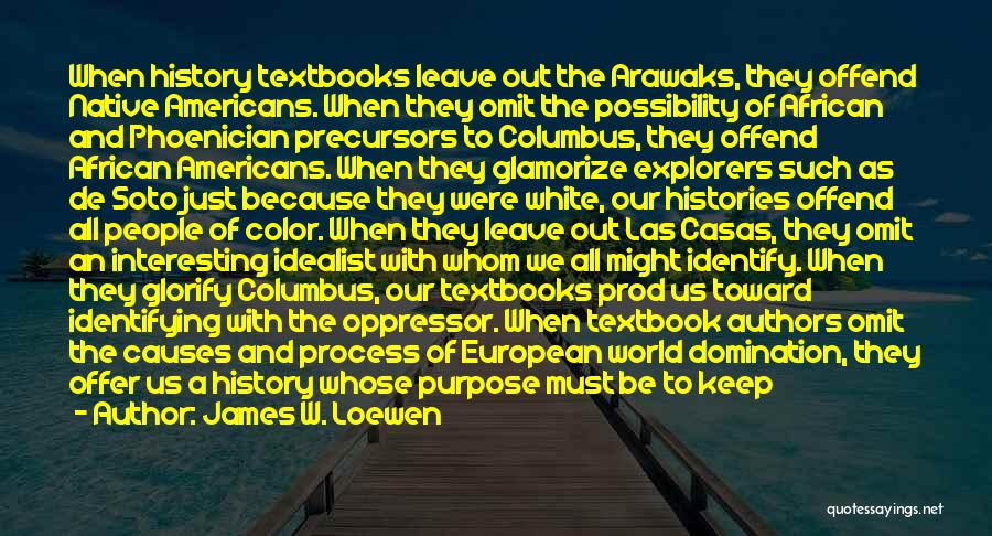 Soto Quotes By James W. Loewen