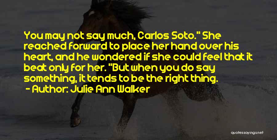 Soto Quotes By Julie Ann Walker