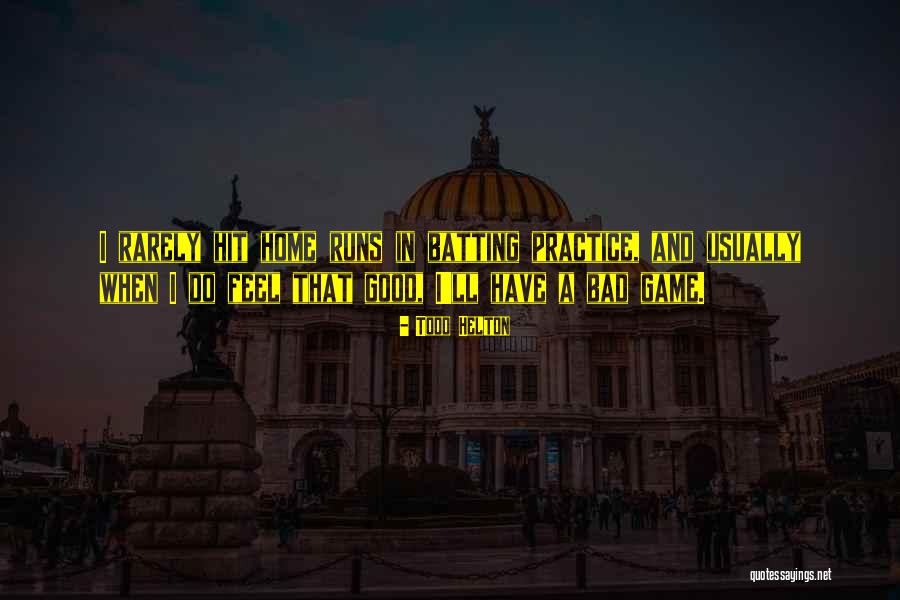 Sotosvasi Quotes By Todd Helton Sotosvasi Quotes By Todd Helton