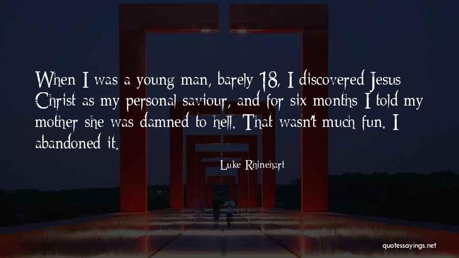 Soubra Cell Quotes By Luke Rhinehart Soubra Cell Quotes By Luke Rhinehart