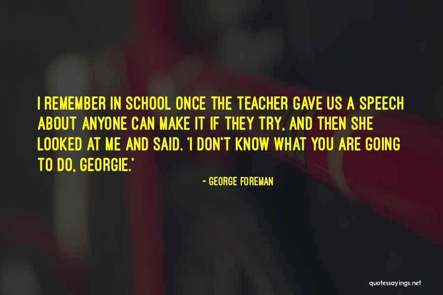 Souchets Quotes By George Foreman Souchets Quotes By George Foreman