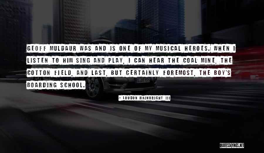 Soueifs Quotes By Loudon Wainwright III Soueifs Quotes By Loudon Wainwright III
