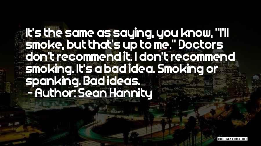 Souffre Douleur Quotes By Sean Hannity