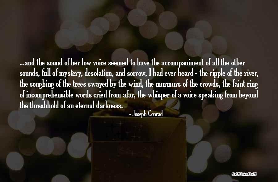 Soughing Of Wind Quotes By Joseph Conrad Soughing Of Wind Quotes By Joseph Conrad