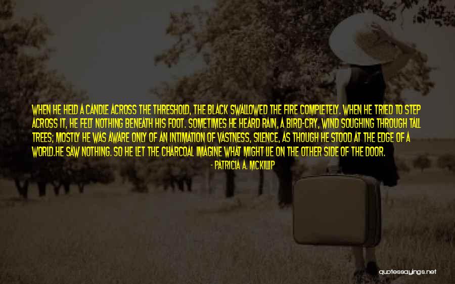 Soughing Of Wind Quotes By Patricia A. McKillip Soughing Of Wind Quotes By Patricia A. McKillip