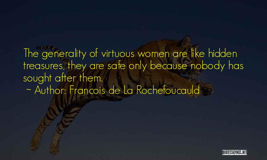 Sought Quotes By Francois De La Rochefoucauld