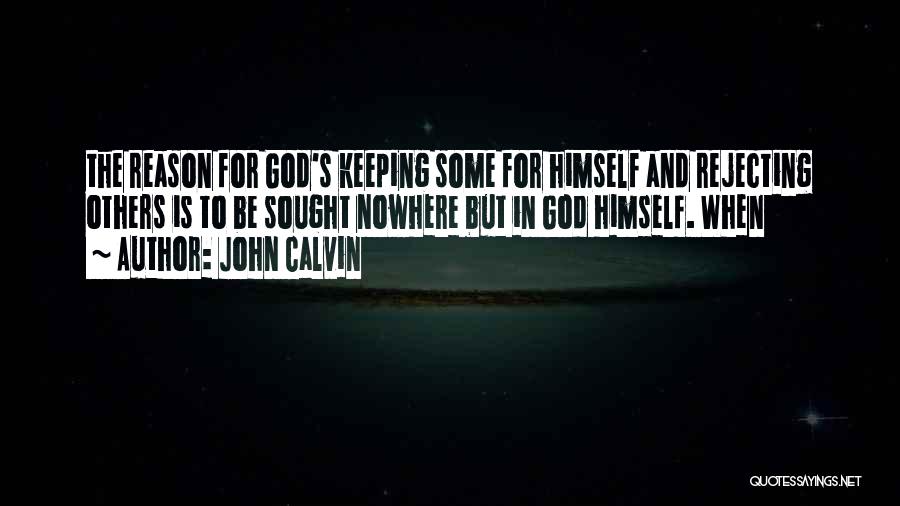 Sought Quotes By John Calvin