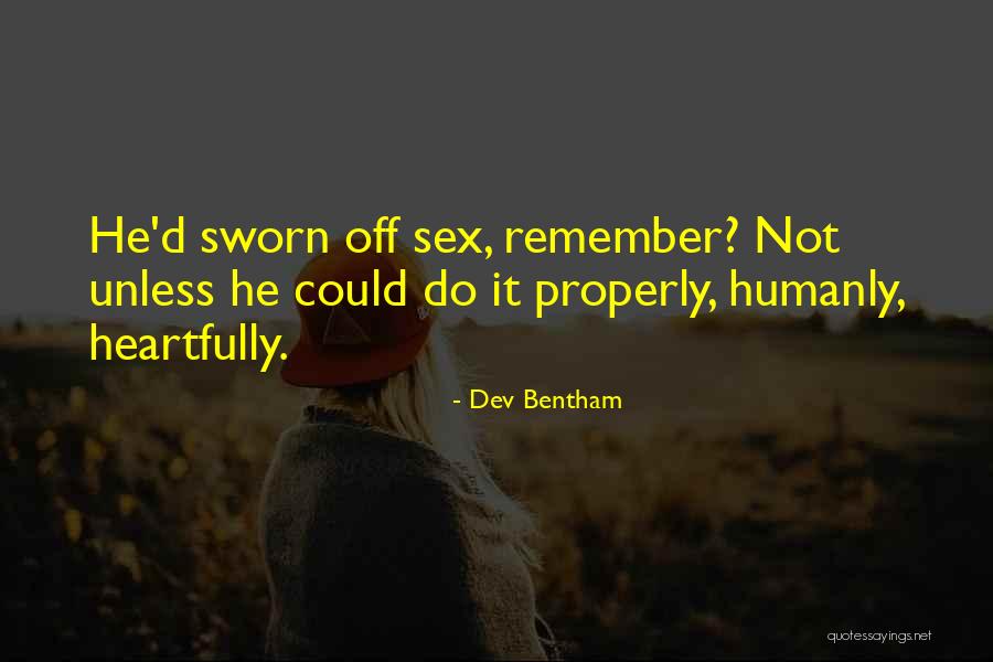 Sought To Prove Quotes By Dev Bentham