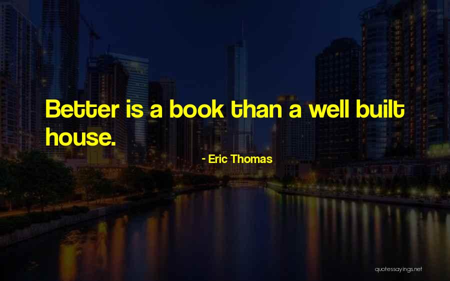 Souhleris Realty Quotes By Eric Thomas Souhleris Realty Quotes By Eric Thomas