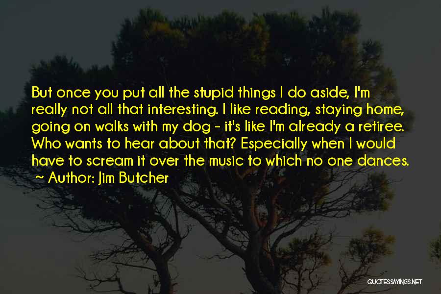 Soujourner Quotes By Jim Butcher