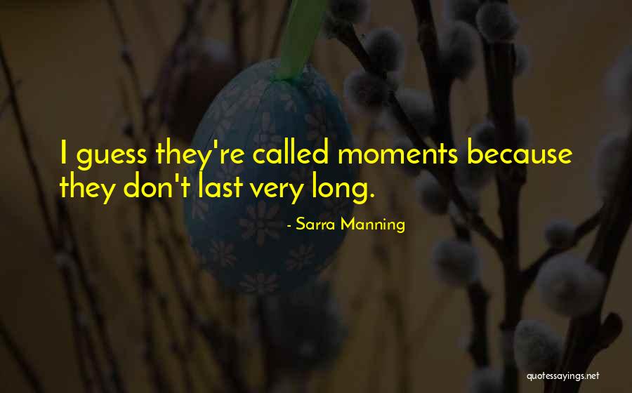Souksanh Quotes By Sarra Manning Souksanh Quotes By Sarra Manning