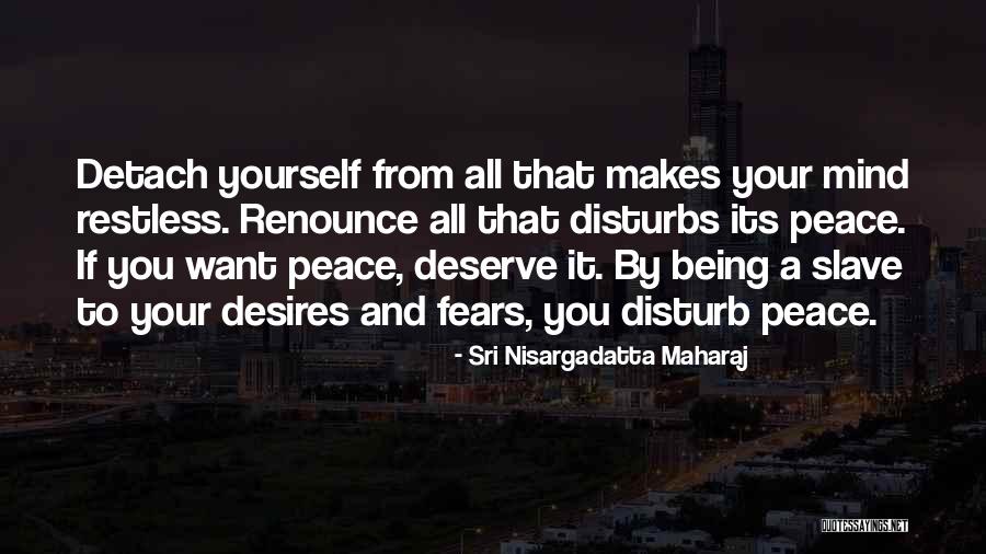 Soukup Quotes By Sri Nisargadatta Maharaj Soukup Quotes By Sri Nisargadatta Maharaj