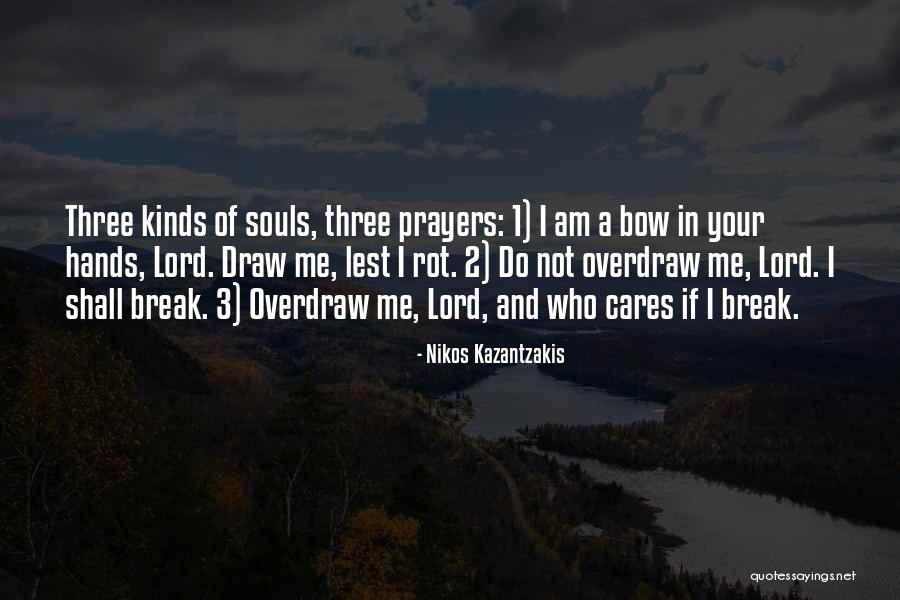 Soul 2 Soul Quotes By Nikos Kazantzakis