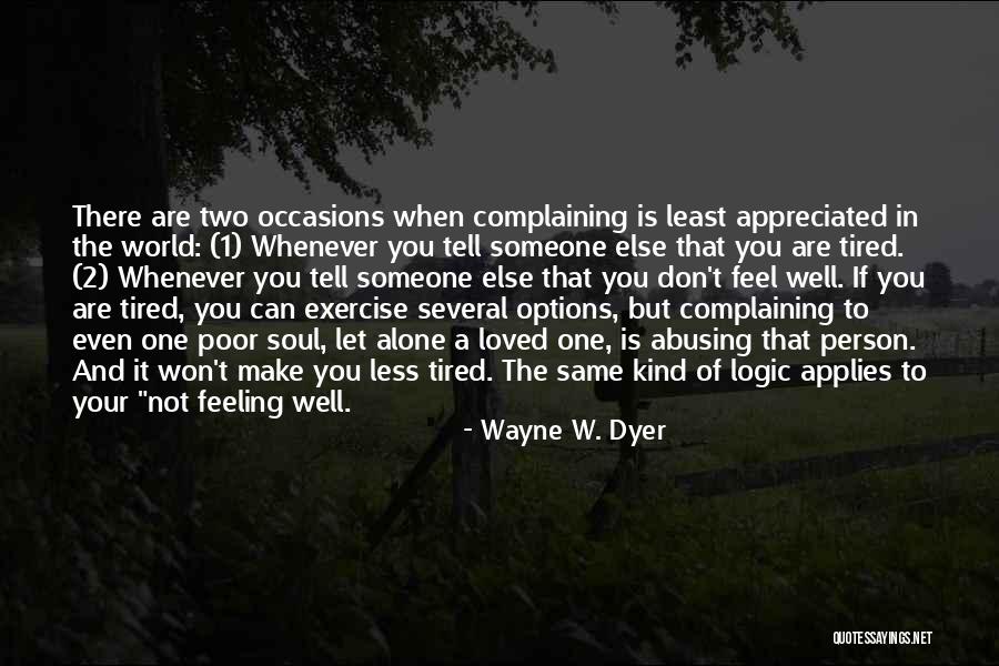 Soul 2 Soul Quotes By Wayne W. Dyer