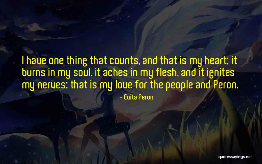 Soul Aches Quotes By Evita Peron