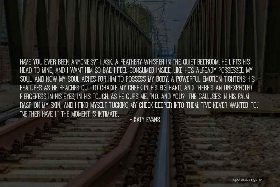 Soul Aches Quotes By Katy Evans Soul Aches Quotes By Katy Evans