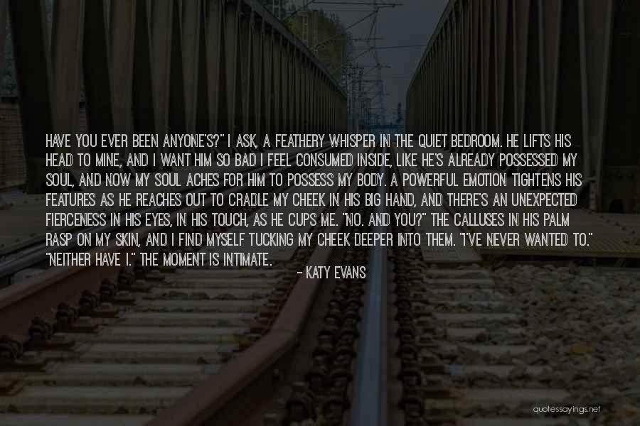 Soul Aches Quotes By Katy Evans