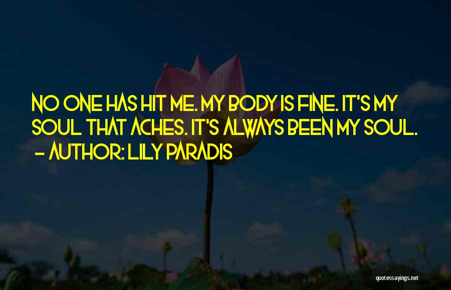 Soul Aches Quotes By Lily Paradis