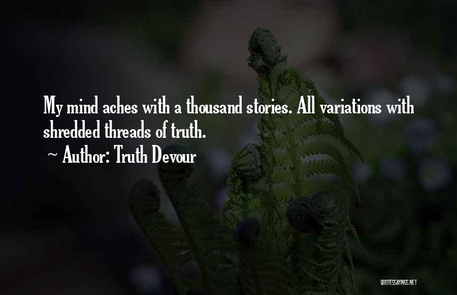 Soul Aches Quotes By Truth Devour