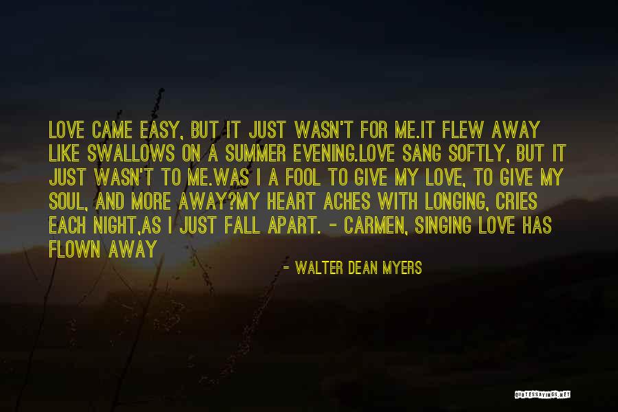 Soul Aches Quotes By Walter Dean Myers