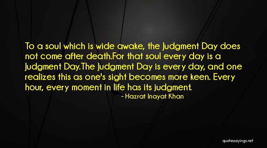 Soul After Death Quotes By Hazrat Inayat Khan Soul After Death Quotes By Hazrat Inayat Khan