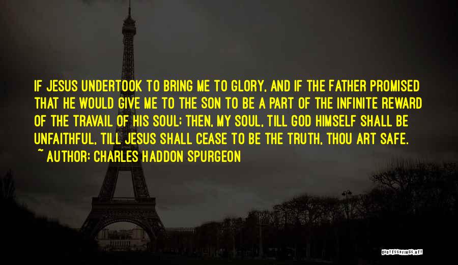 Soul And Art Quotes By Charles Haddon Spurgeon