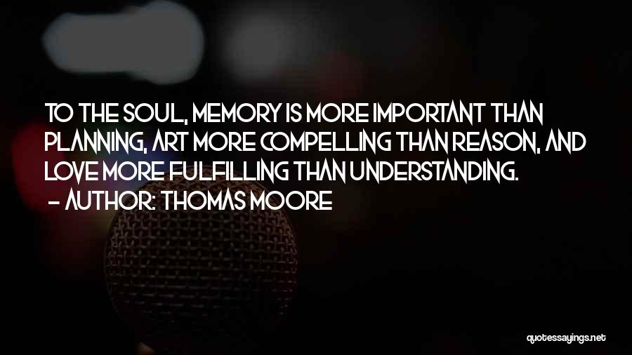 Soul And Art Quotes By Thomas Moore