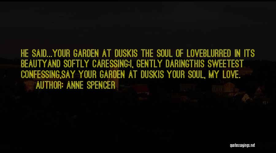 Soul And Beauty Quotes By Anne Spencer