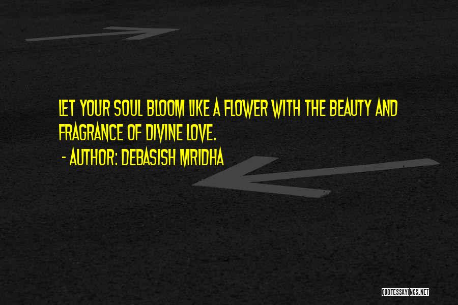 Soul And Beauty Quotes By Debasish Mridha