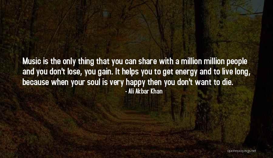 Soul And Energy Quotes By Ali Akbar Khan