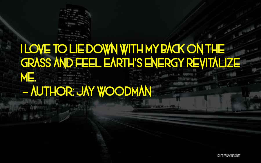 Soul And Energy Quotes By Jay Woodman