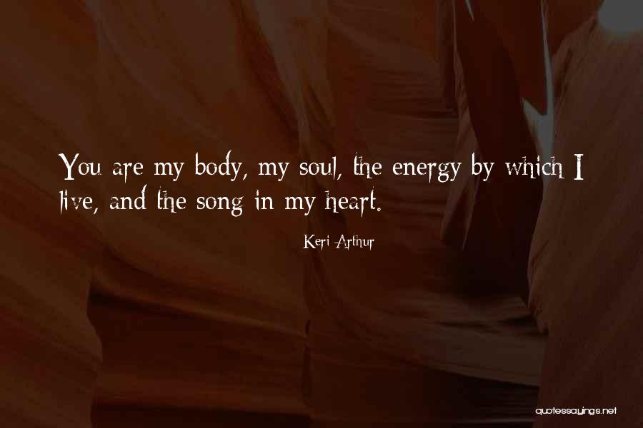 Soul And Energy Quotes By Keri Arthur