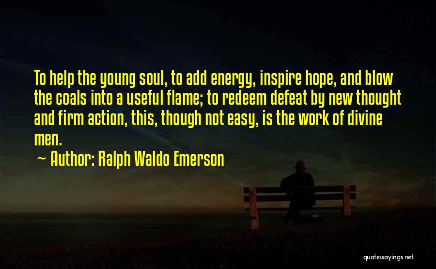 Soul And Energy Quotes By Ralph Waldo Emerson