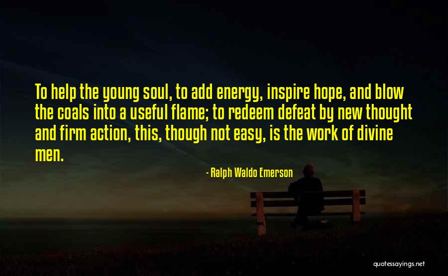 Soul And Energy Quotes By Ralph Waldo Emerson