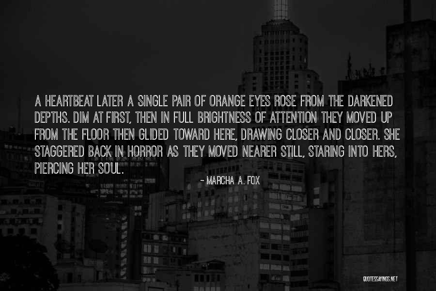 Soul And Eyes Quotes By Marcha A. Fox