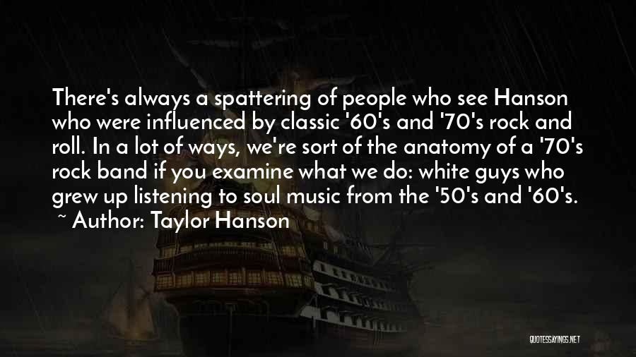 Soul And Music Quotes By Taylor Hanson