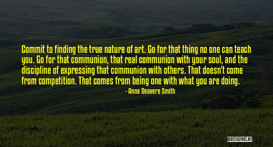 Soul And Nature Quotes By Anna Deavere Smith