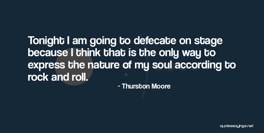 Soul And Nature Quotes By Thurston Moore Soul And Nature Quotes By Thurston Moore