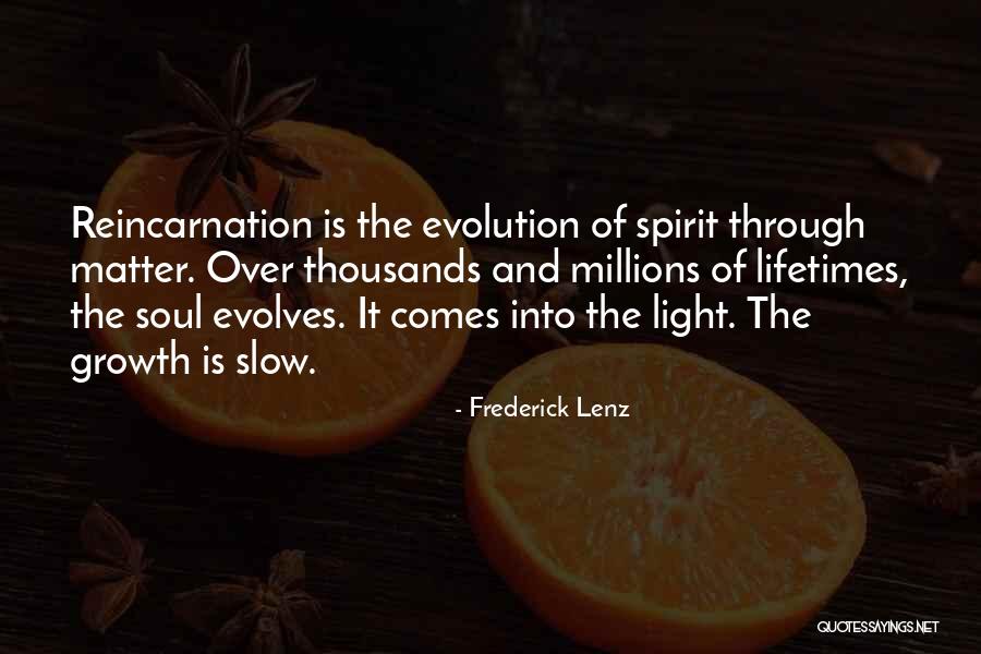 Soul And Reincarnation Quotes By Frederick Lenz Soul And Reincarnation Quotes By Frederick Lenz