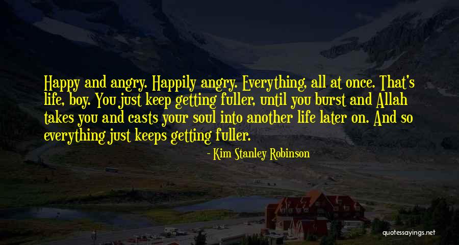 Soul And Reincarnation Quotes By Kim Stanley Robinson Soul And Reincarnation Quotes By Kim Stanley Robinson