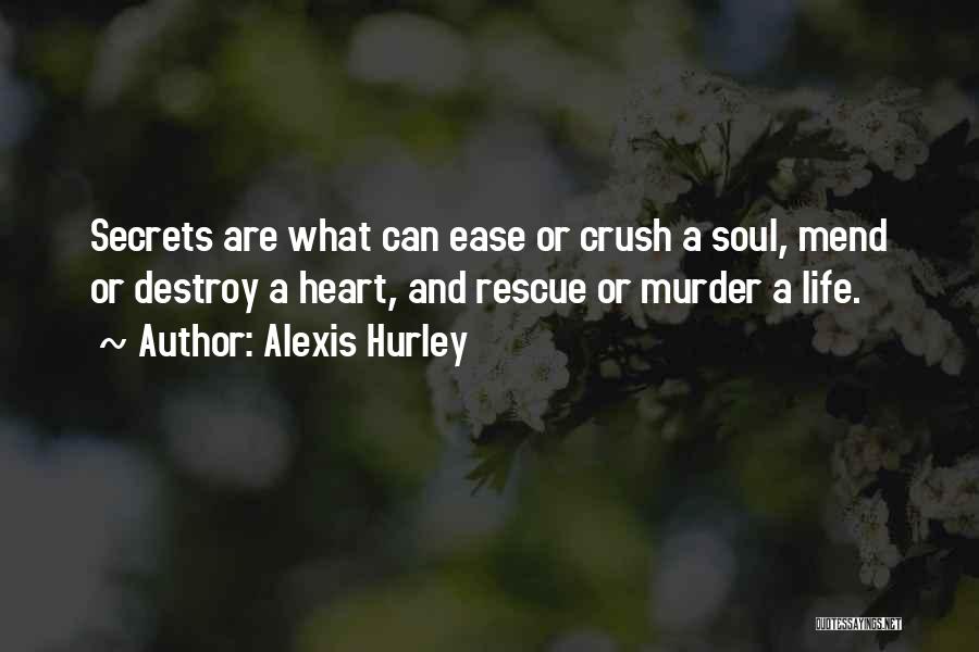 Soul At Ease Quotes By Alexis Hurley