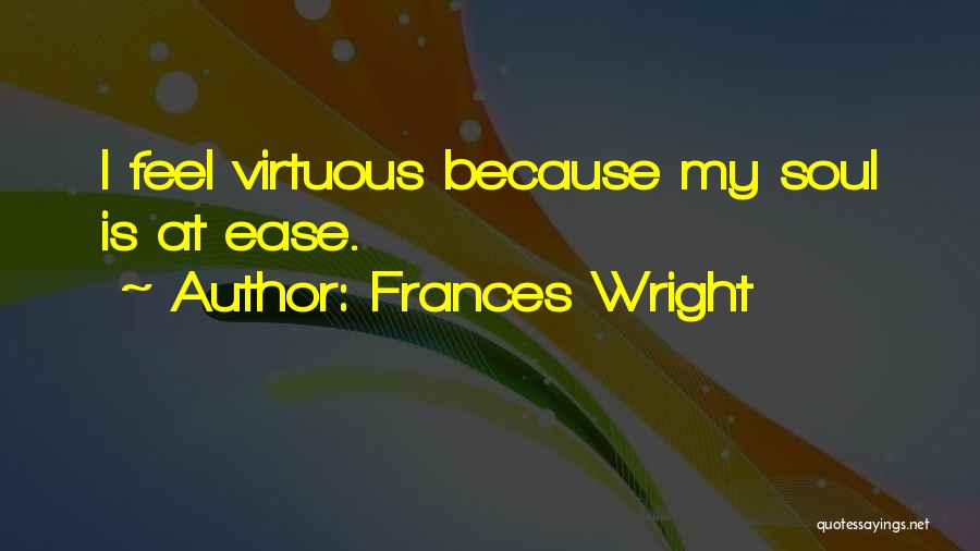 Soul At Ease Quotes By Frances Wright