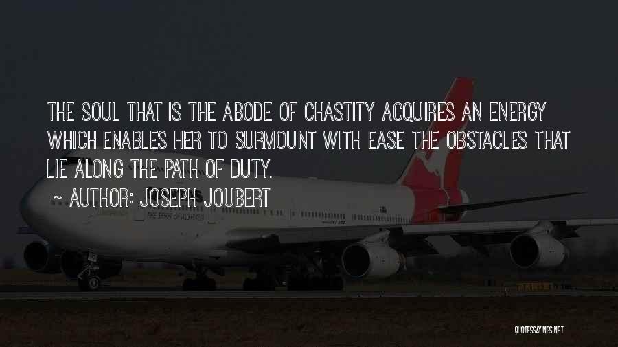 Soul At Ease Quotes By Joseph Joubert