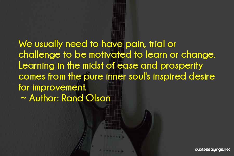 Soul At Ease Quotes By Rand Olson