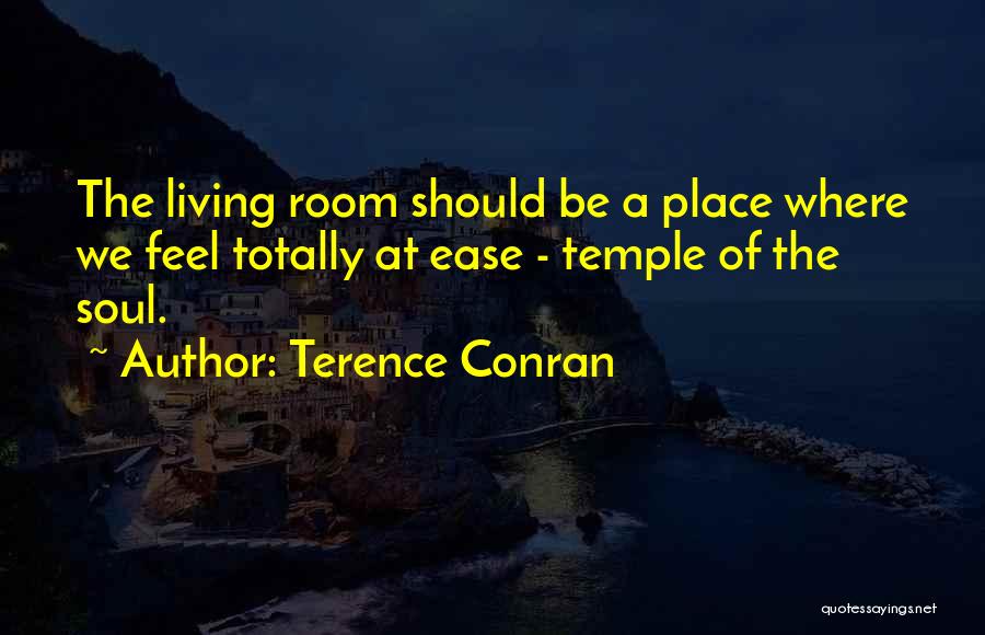 Soul At Ease Quotes By Terence Conran