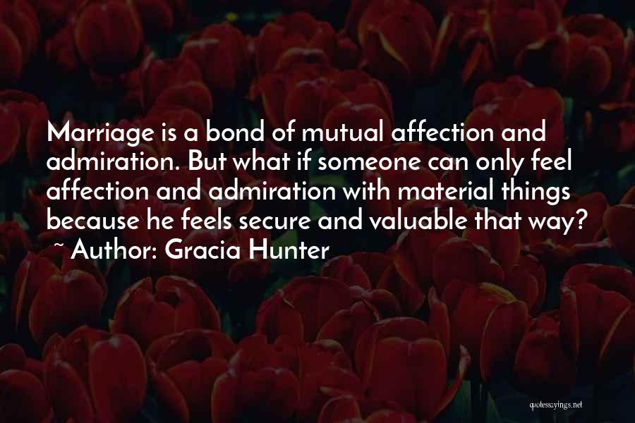 Soul Bond Quotes By Gracia Hunter