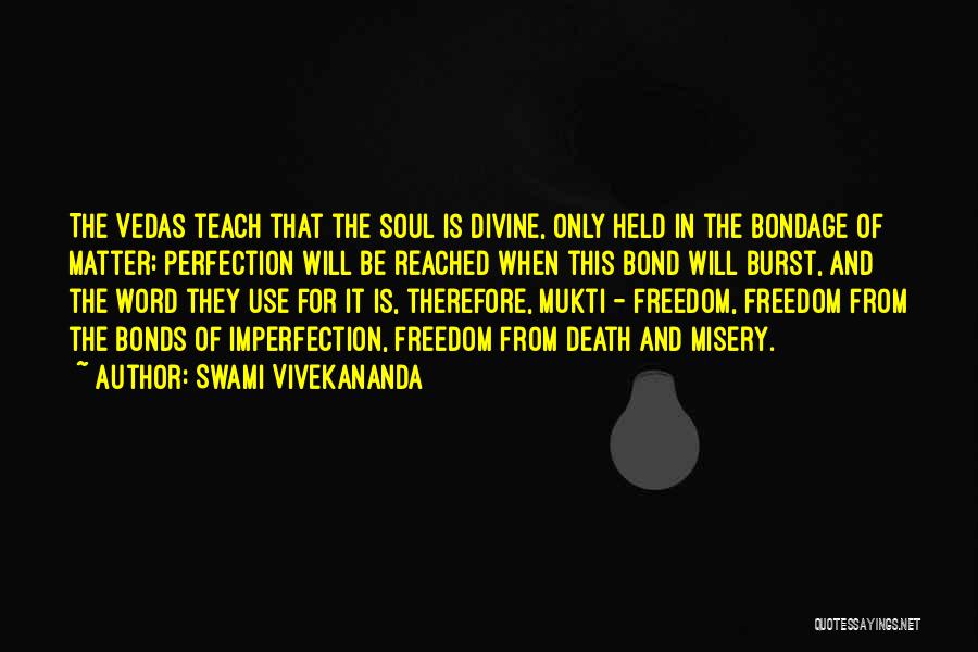Soul Bond Quotes By Swami Vivekananda