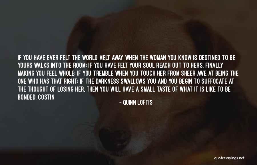 Soul Bonded Quotes By Quinn Loftis Soul Bonded Quotes By Quinn Loftis