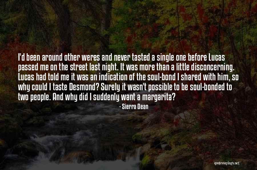 Soul Bonded Quotes By Sierra Dean Soul Bonded Quotes By Sierra Dean
