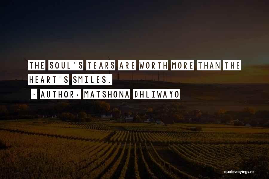 Soul Broken Quotes By Matshona Dhliwayo